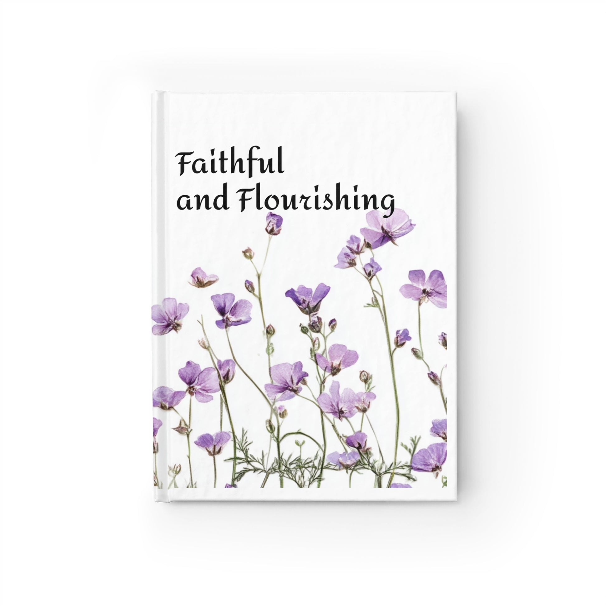 Faithful and Flourishing Journal - Gratitude Notebook, Religious Diary, Christian Blank Book, Inspirational Writing Pad, Prayer Journal