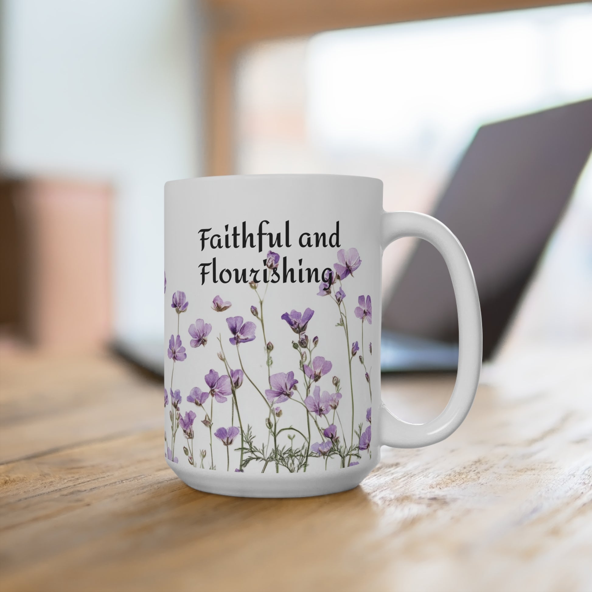 Faithful and Flourishing Mug 15oz