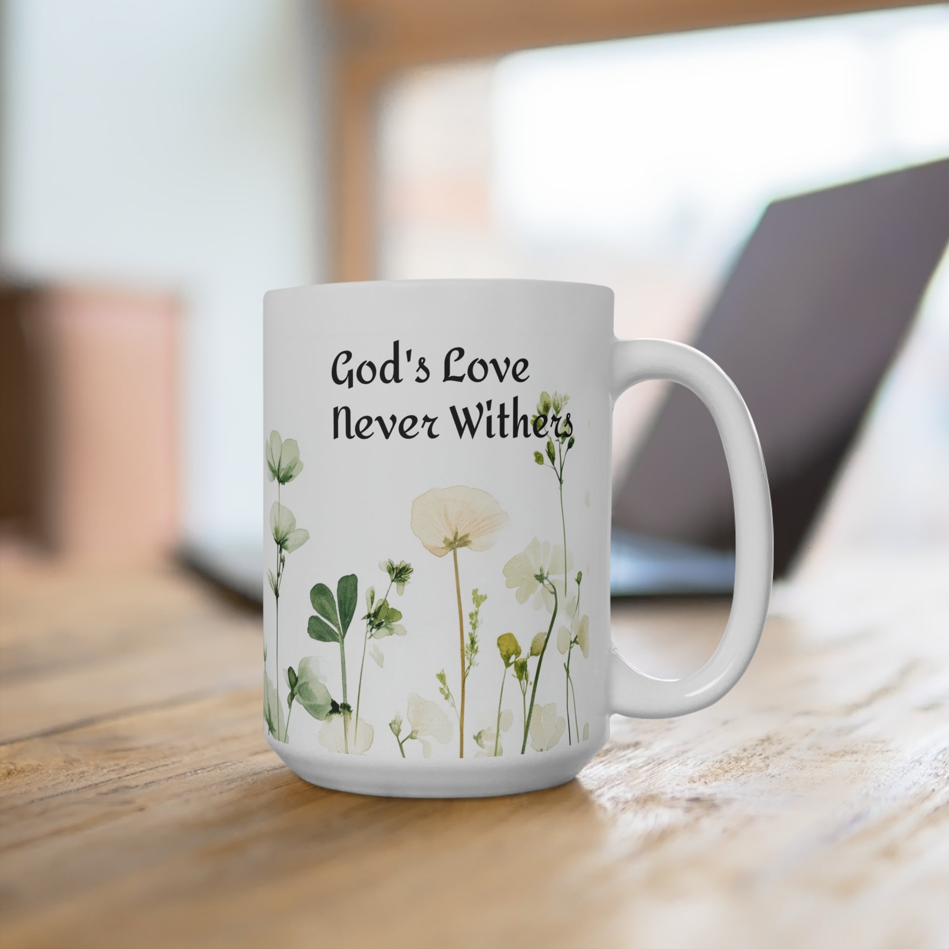 Religious Ceramic Mug, God's Love Never Withers Coffee Cup, Christian Gift, Inspirational Tea Mug, Large 15oz Mug, Bible Verse Quote