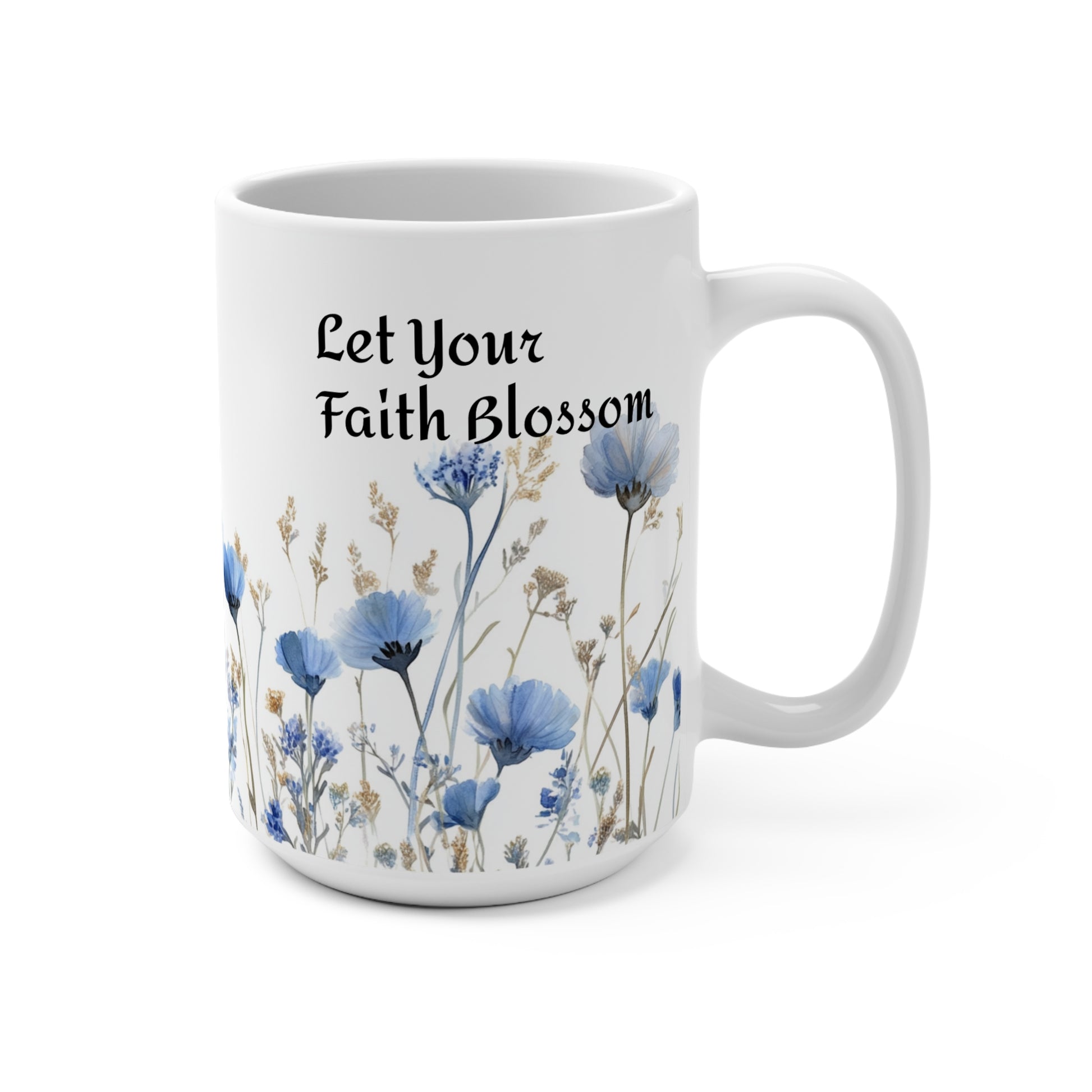 Faith Blossom Mug, Christian Gift, Religious Ceramic Cup, Inspirational Tea Coffee Drinkware, Religious Home Décor, Believe in God Mug