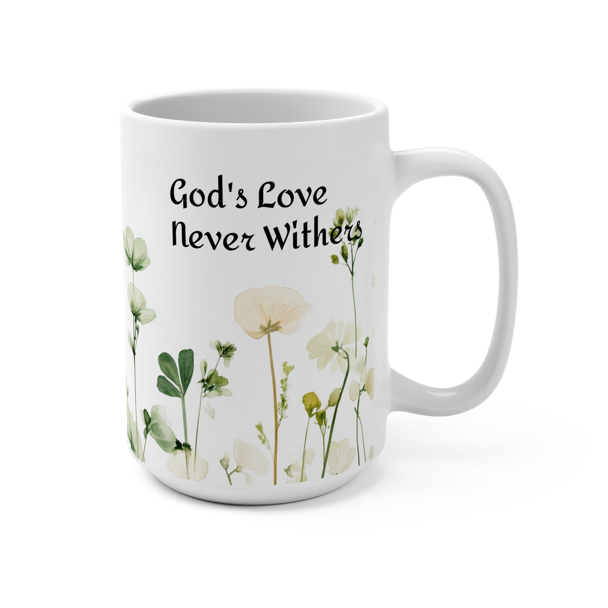 Religious Ceramic Mug, God's Love Never Withers Coffee Cup, Christian Gift, Inspirational Tea Mug, Large 15oz Mug, Bible Verse Quote